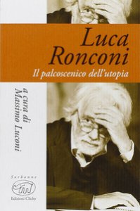 Copertina di 'Luca Ronconi. Il teatro dell'uomo'