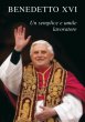Un semplice e umile lavoratore nella vigna del Signore. Appunti autobiografici - Benedetto XVI (Joseph Ratzinger)