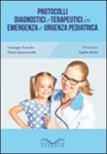 Copertina di 'Protocolli diagnostici e terapeutici in emergenza e urgenza pediatrica'