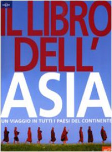 Copertina di 'Il libro dell'Asia. Un viaggio in tutti i paesi del continente'