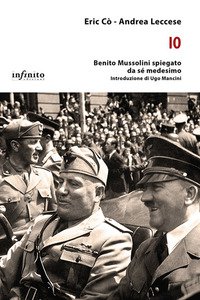Copertina di 'Io. Benito Mussolini spiegato da s medesimo'