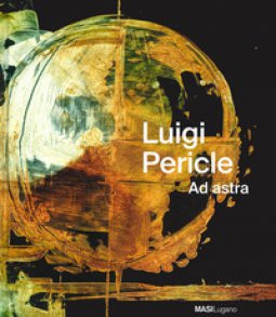 Copertina di 'Luigi Pericle. Ad Astra. Ediz. italiana, tedesca e inglese'