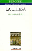 La chiesa. Comunit di testimoni nella storia - Guillet Charles-Marie