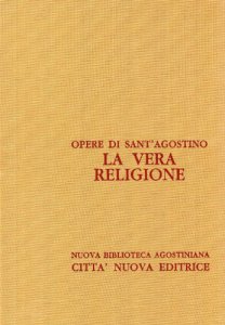 Copertina di 'Opera omnia vol. VI/2 - La vera religione'