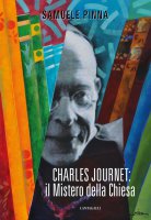 Charles Journet: il mistero della Chiesa - Samuele Pinna