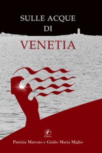 Copertina di 'Sulle acque di Venetia'