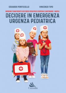 Copertina di 'Decidere in emergenza urgenza pediatrica'