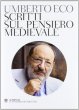 Scritti sul pensiero medievale - Umberto Eco
