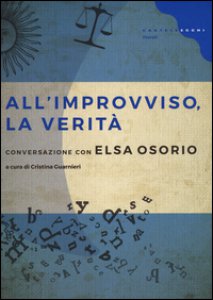 Copertina di 'All'improvviso, la verit. Conversazione con Elsa Osorio'
