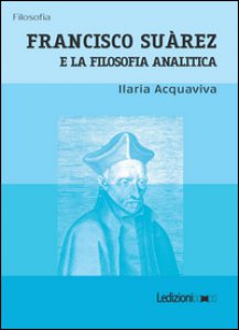 Copertina di 'Francisco Surez e la filosofia analitica'