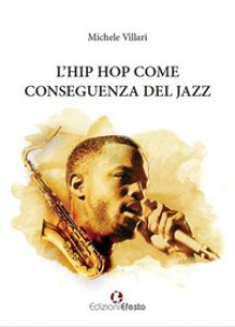 Copertina di 'L' hip hop come conseguenza del jazz'