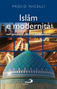 Copertina di 'Islam e modernit nel pensiero riformista islamico'