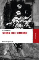 Storia delle camorre - Isaia Sales