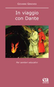 Copertina di 'In viaggio con Dante. Per sentieri educativi'