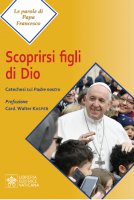 Scoprirsi Figli di Dio - Francesco (Jorge Mario Bergoglio)