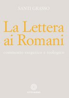 La Lettera ai Romani - Santi Grasso