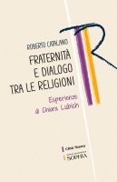 Fraternità e dialogo tra le religioni - Roberto Catalano