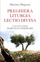 Preghiera Liturgia Lectio Divina - Mariano Magrassi