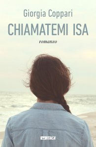 Copertina di 'Chiamatemi Isa. Romanzo.'
