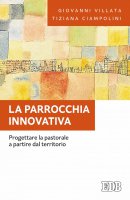 La Parrocchia innovativa - Giovanni Villata, Tiziana Ciampolini