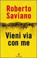 Vieni via con me - Saviano Roberto