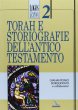 Torah e storiografie dell'Antico Testamento - Borgonovo Gianantonio