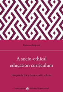 Copertina di 'A socio-ethical education curriculum. Proposals for a democratic school'