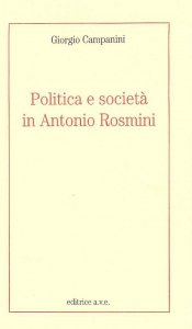 Copertina di 'Politica e societ in Antonio Rosmini'
