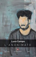 L' anonimato - Campo Luca