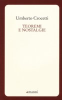 Teoremi e nostalgie - Crocetti Umberto