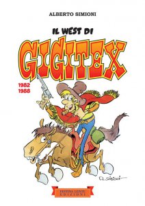 Copertina di 'Il West di Gigitex. 1982-1988. Ediz. illustrata'