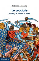 Le crociate - Antonio Musarra