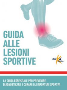 Copertina di 'Guida alle lesioni sportive. La guida essenziale per prevenire, diagnosticare e curare gli infortuni sportivi'