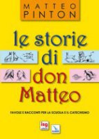 Le storie di don Matteo - Pinton Matteo