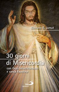 Copertina di '30 giorni di misericordia con Gesù misericordioso e santa Faustina'