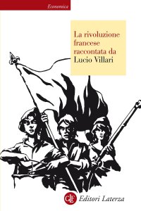 Copertina di 'La rivoluzione francese raccontata da Lucio Villari'