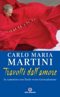 Travolti dall'amore - Carlo Maria Martini