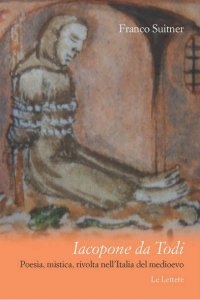 Copertina di 'Iacopone da Todi. Poesia, mistica, rivolta nell'Italia del medioevo'