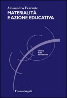 Materialità e azione educativa - Ferrante Alessandro