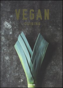 Copertina di 'Vegan cuisine. Ediz. a colori'