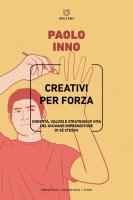 Creativi per forza - Paolo Inno