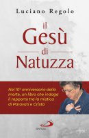 Il Gesù di Natuzza - Luciano Regolo