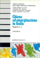 Chiesa ed emarginazione in Italia. Seconda indagine nazionale sui servizi socio-assistenziali collegati con la Chiesa - Milanesi Giancarlo