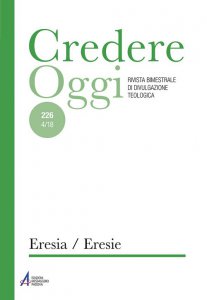 Copertina di 'Credere Oggi (4/2018) n. 226. Eresia / Eresie'