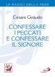 Confessare i peccati e confessare il Signore - Cesare Giraudo