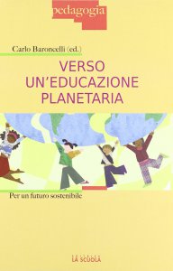 Copertina di 'Verso un'educazione planetaria. Per un futuro sostenibile.'