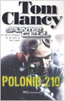 Polonio 210. Splinter Cell - Clancy Tom, Michaels David