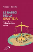 Le radici della giustizia - Francesco Occhetta