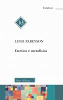 Estetica e metafisica - Luigi Pareyson