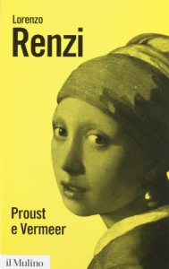 Copertina di 'Proust e Vermeer. Apologia dell'imprecisione'